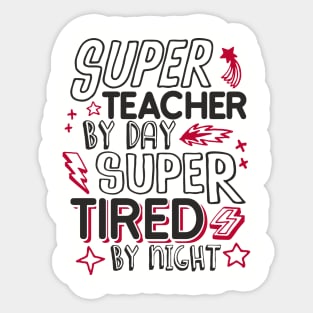 Super Teacher Overworked School Educator Life Sticker